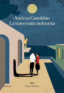 Andrea Canobbio – La traversata notturna (2022)