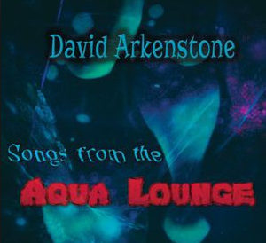new age music songs from the aqua lounge - David Arkenstone - Songs from the aqua lounge (Limited edition) (2016)