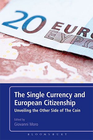 The Single Currency and European Citizenship: Unveiling the Other Side of The Coin