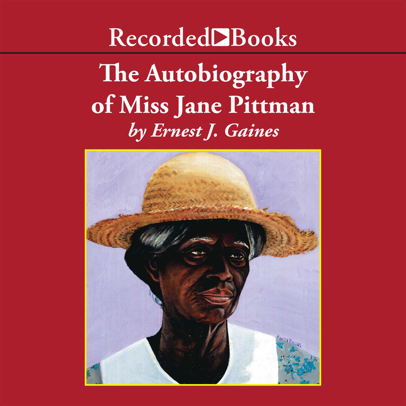 Ernest J Gaines The Autobiography of Miss Jane Pittman