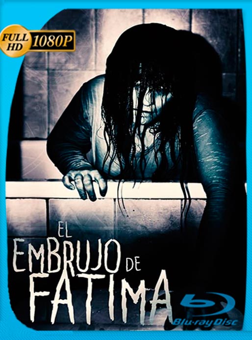 El Embrujo De Fátima (2015) WEB-DL 1080p Latino [GoogleDrive]