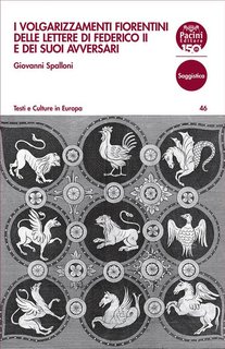 Giovanni Spalloni - I volgarizzamenti fiorentini delle lettere di Federico II e dei suoi avversari (2024)