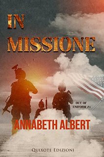 Annabeth Albert - In missione (Out of Uniform Vol. 4) (2023)