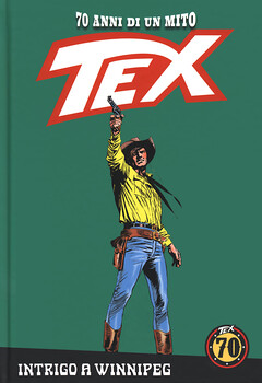 Tex 70 anni di un mito 103 - Intrigo a Winnipeg (2019)