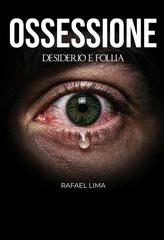 Rafael Lima – Ossessione. Desiderio e follia (2026)