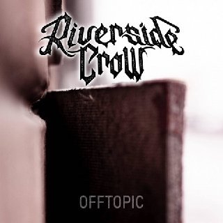 Riverside Crow - Offtopic (2020).mp3 - 320 Kbps