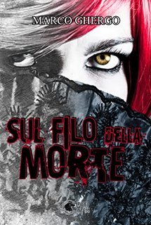 Marco Ghergo - Sul filo della morte (2022)