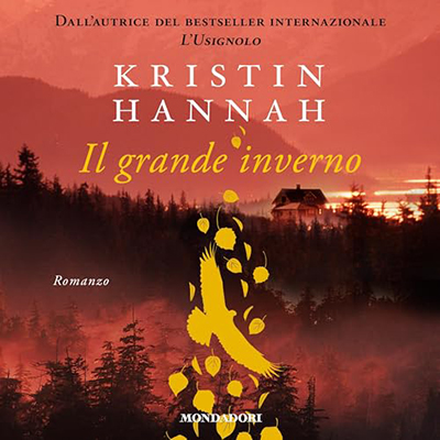 Kristin Hannah - Il grande inverno (2024) (mp3 - 128 kbps)