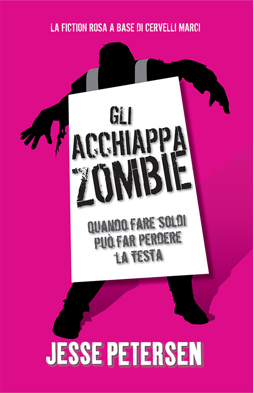 Jesse Petersen - Finche Zombie non ci separi 02.Gli Acchiappazombie (2013)