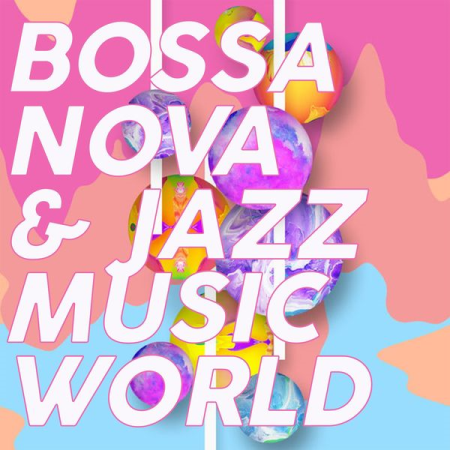 Various Artists - Bossa Nova & Jazz Music World (2020)