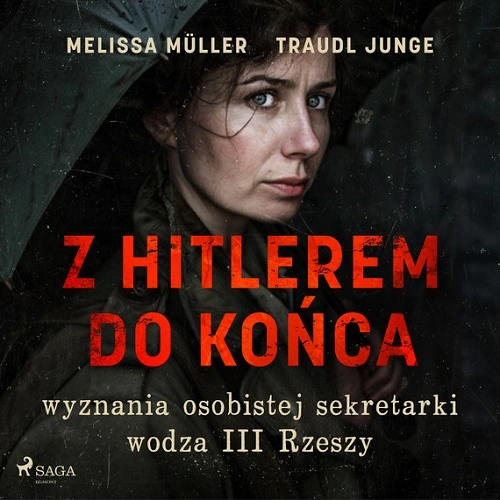 Traudl Junge, Melissa Müller - Z Hitlerem do końca (2024)