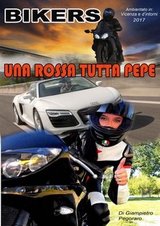 Giampietro Pegoraro - Bikers. Una rossa tutta pepe (2018)