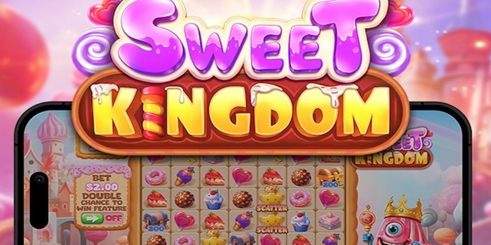 Rahasia Cara Menang Slot Sweet Kingdom Tanpa Harus Rugi Banyak