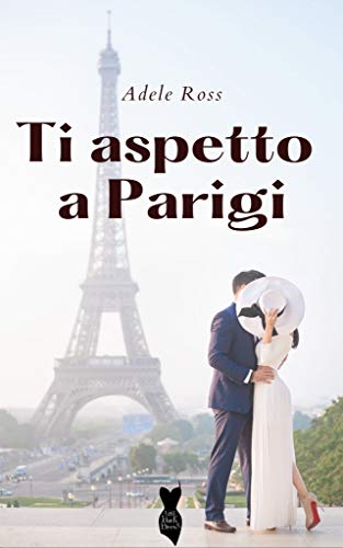 Adele Ross – Ti aspetto a Parigi (2020)