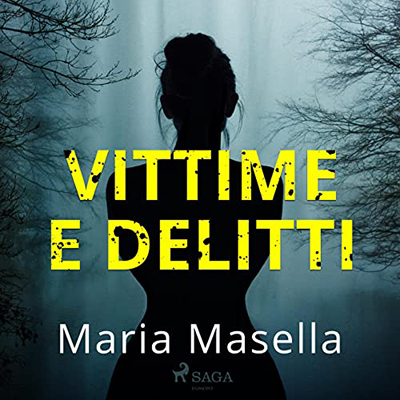 Maria Masella - Vittime e delitti꞉ La nuova indagine di Teresa Maritano e Marco Ardini (2022) (mp3 - 128 kbps)