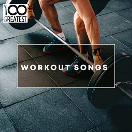 VA - 100 Greatest Workout Songs: Top Tracks for the Gym (2019) Mp3