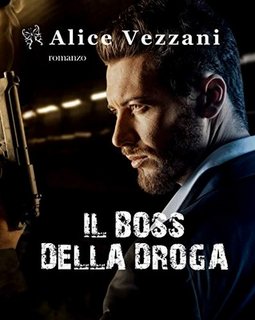Alice Vezzani - Il boss della droga (2019)