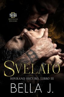Bella J - Sovrano Oscuro Vol. 3. Svelato (2023)