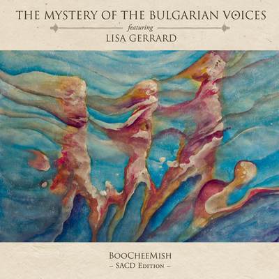 The Mystery Of The Bulgarian Voices Featuring Lisa Gerrard - BooCheeMish (2018) {Hi-Res SACD Rip}