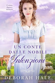 Deborah Hale - Le cronache della scarpetta di cristallo Vol. 2. Un conte dalle nobili intenzioni (2023)
