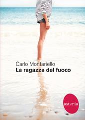 Carlo Montariello – La ragazza del fuoco (2020)