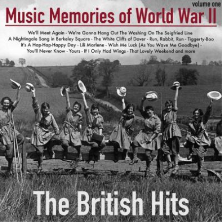 Various Artists - Music Memories of World War Ii Volume 1 - The British Hits (Remastered) (2021) .