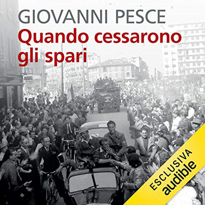 Giovanni Pesce - Quando cessarono gli spari (2021) (mp3 - 128 kbps)