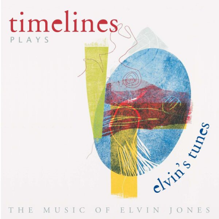 VA - Timelines - Elvin's Tunes (The Music of Elvin Jones) (2022)