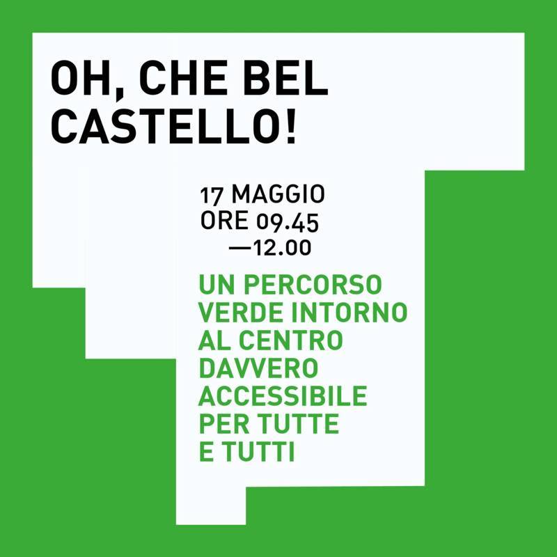 OH, CHE BEL CASTELLO! al via Sabato 17 maggio le passeggiate urbane partecipate