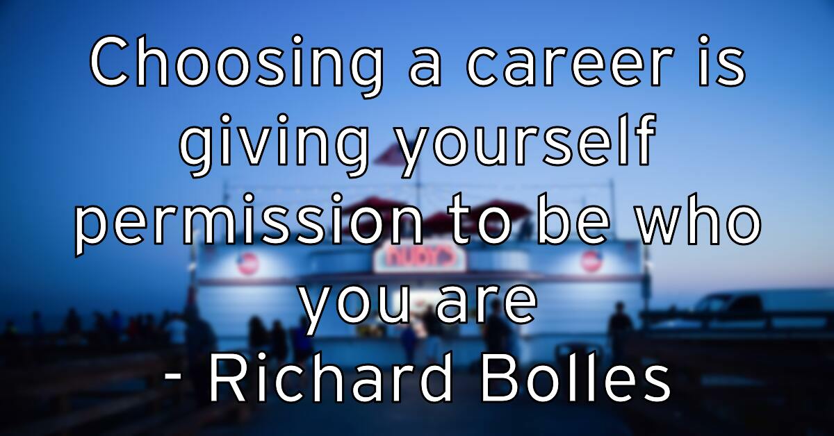 choosing-a-career-is-giving-yourself-permission-to-be-who-you-ar