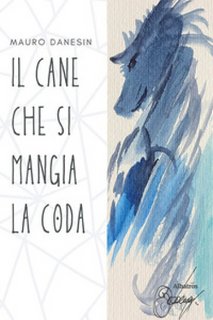 Mauro Danesin - Il cane che si mangia la coda (2022)