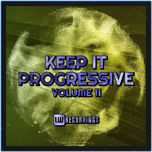 Various Artists - Keep It Progressive, Vol 11 WEB [320 Kbps] Qc34pj8od8sq