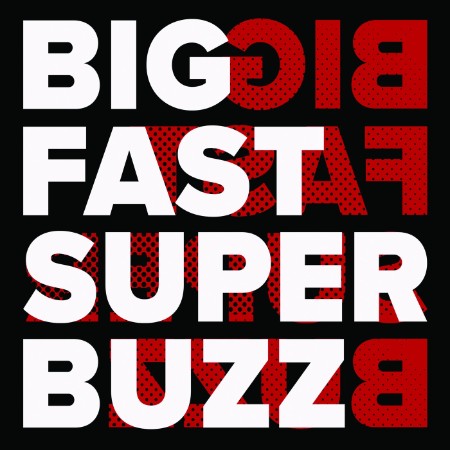 Acerbic - Big Fast Super Buzz (2025)