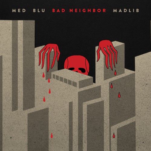 MED, Blu & Madlib - Bad Neighbor: 10 Year Anniversary Remaster (2026) MP3