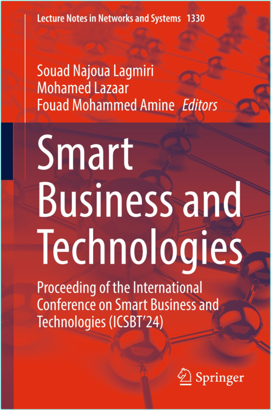 Smart Business And Technologies Proceeding Of The International Conference On Smart Business And Technologies – (Souad Najoua Lagmiri · Mohamed Laz…