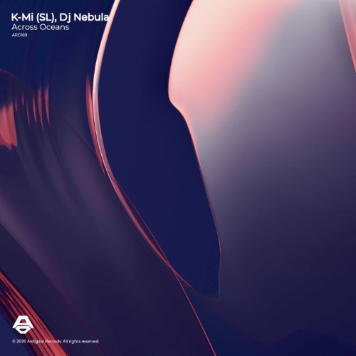 K-MI (SL) & DJ Nebula - Across Oceans (2026) MP3