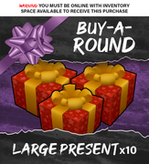 buy a round large presents