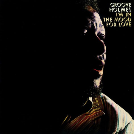 Groove Holmes - I'm In The Mood For Love (2021)