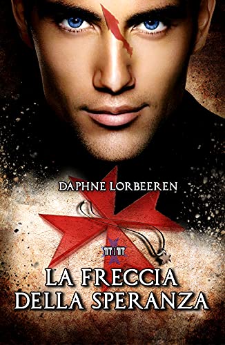 Daphne Lorbeeren - La Freccia della Speranza - Angeli Paolini saga 1 (2020)
