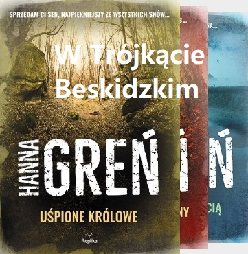 Hanna Greń - cykl W Trójkącie Beskidzkim tom 1-5
