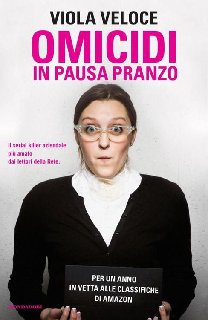 Viola Veloce - Omicidi in pausa pranzo (2014)