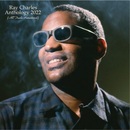 Ray Charles - Anthology 2022 (All Tracks Remastered) (2022)