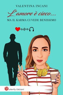 Valentina Incani - L'amore è cieco... ma il Karma ci vede benissimo (2024)