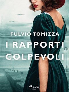 Fulvio Tomizza - I rapporti colpevoli (2023)