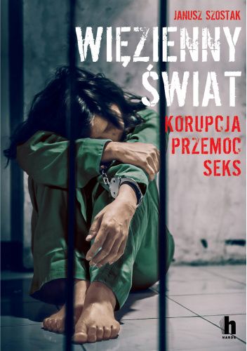 Janusz Szostak - Więzienny świat (2023)