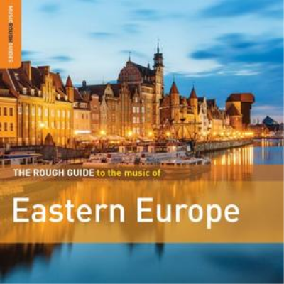 VA - Rough Guide to the Music of Eastern Europe (2019)