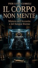 Pier Luigi Curreli – Il Corpo Non Mente (2026)