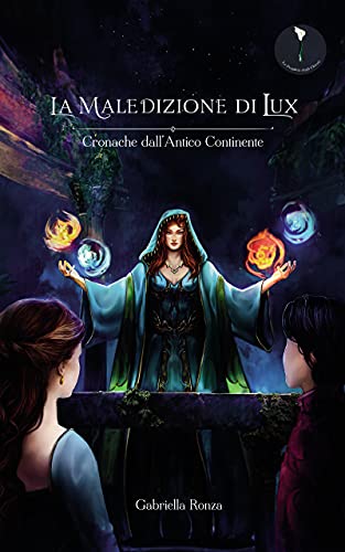 Gabriella Ronza - La maledizione di Lux: Cronache dall'Antico Continente (2021)