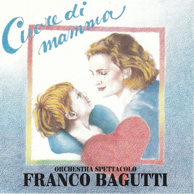 Orchestra spettacolo, Franco Bagutti - Cuore di mamma (Album, Saar Srl, 2017) mp3 320 Kbps