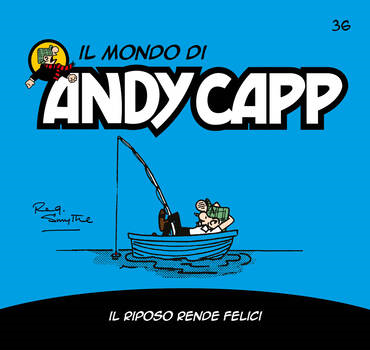 Il mondo di Andy Capp 36 - Il riposo rende felici (2023)